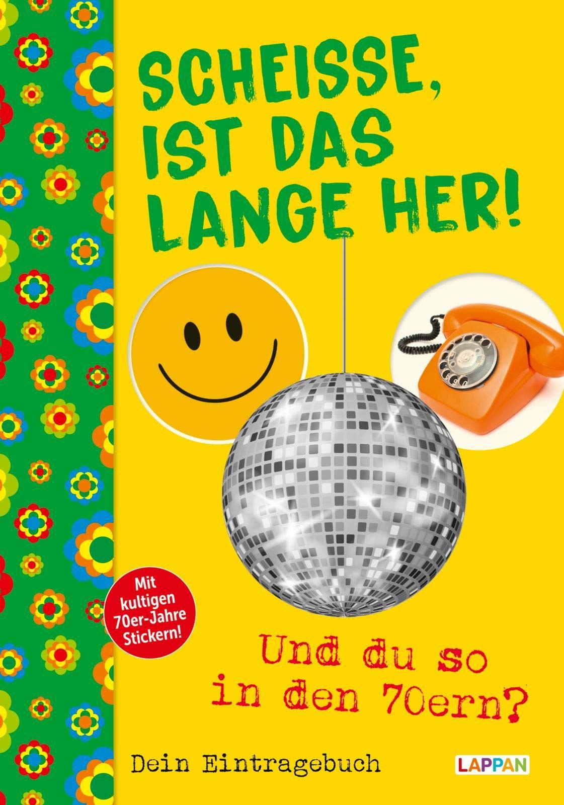 Scheiße, ist das lange her!: Und du so in den 70ern?: Zum Ausfüllen, Lachen und Erinnern Social Sciences