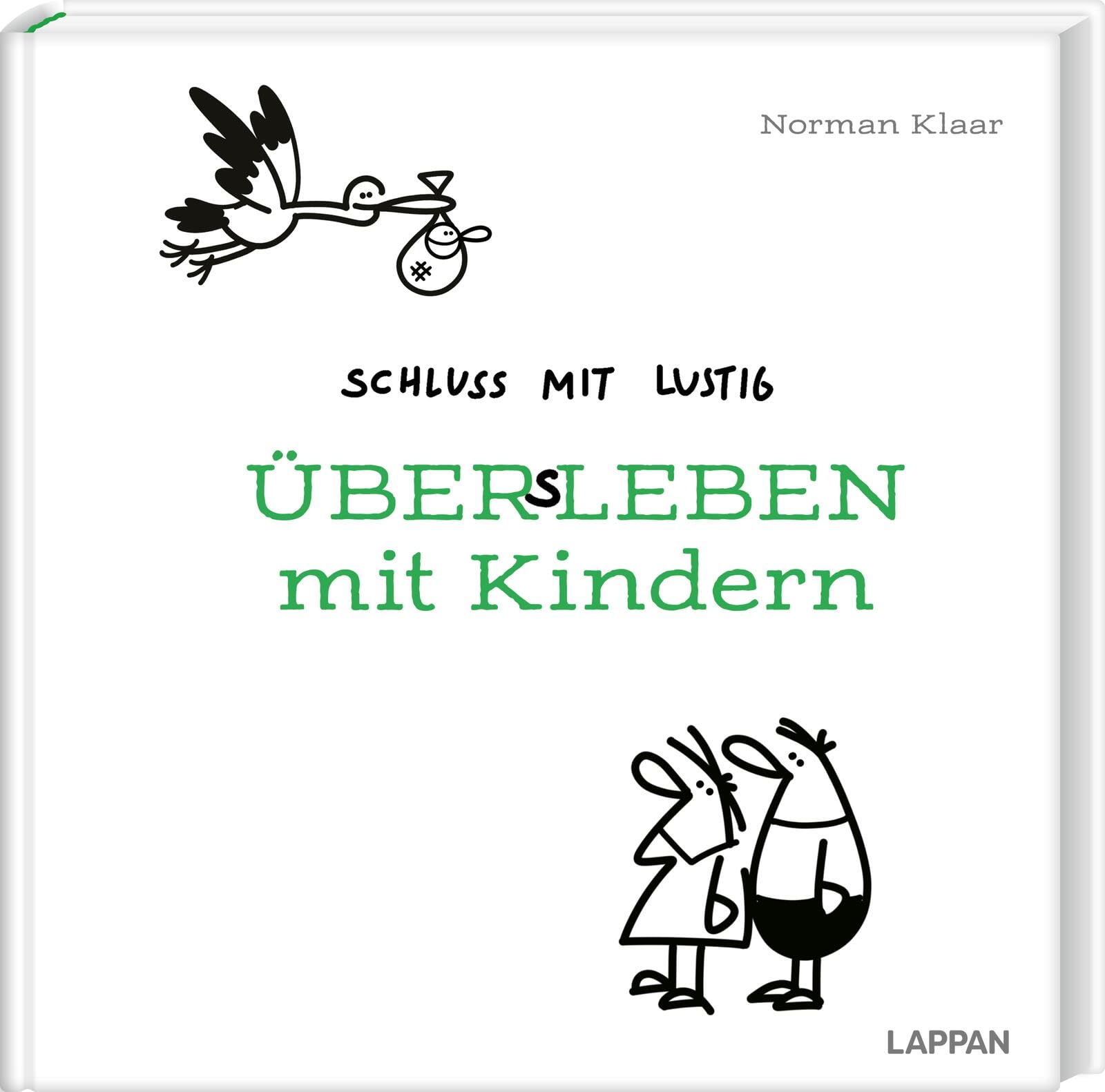 Schluss mit lustig: Übers Leben mit Kindern Humour & Satire
