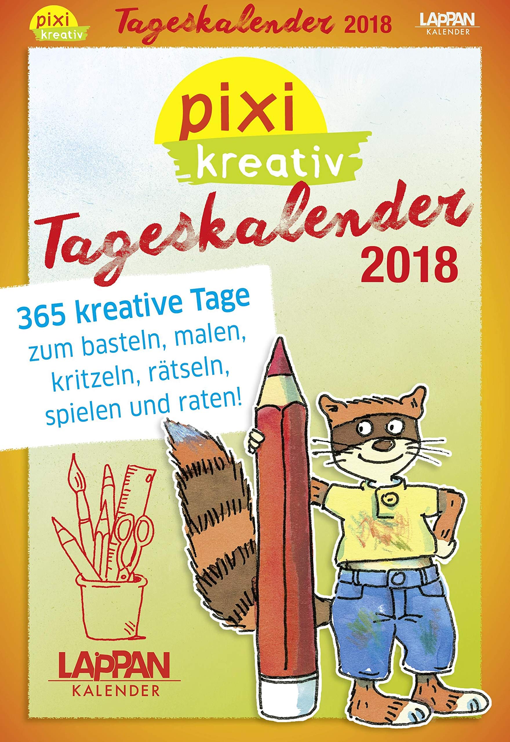 Pixi kreativ Tageskalender 2018: 365 kreative Tage zum basteln, malen, kritzeln, rätseln, spielen und raten! Calendars