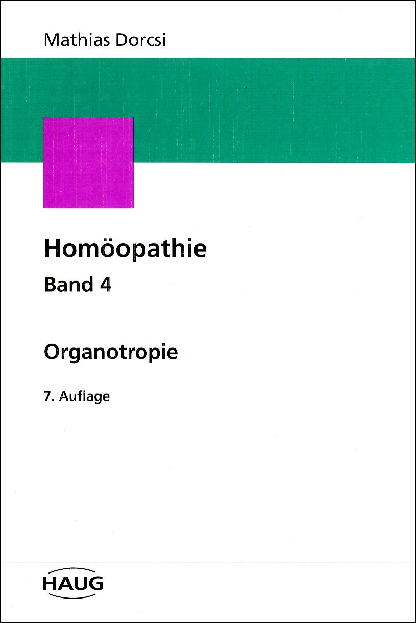 Homöopathie, 6 Bde., Bd.4, Organotropie: Orgarotropie (Lernbuchreihe Homöopathie) Medicine
