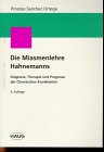 Die Miasmenlehre Hahnemanns. Diagnose, Therapie und Prognose der Chronischen Krankheiten Medicine