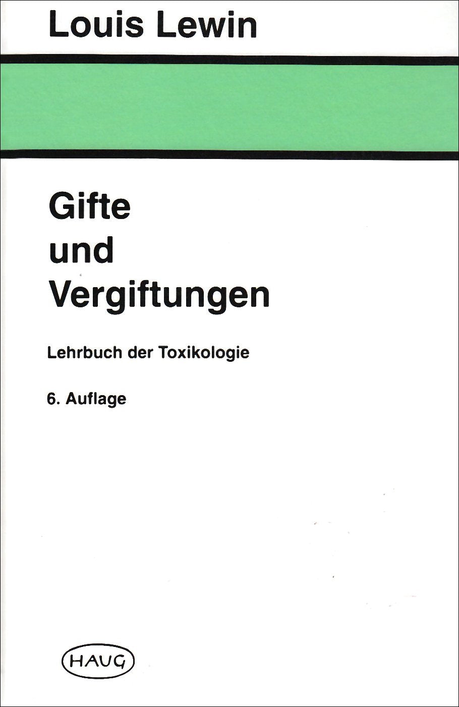 Gifte und Vergiftungen: Lehrbuch der Toxikologie Medicine