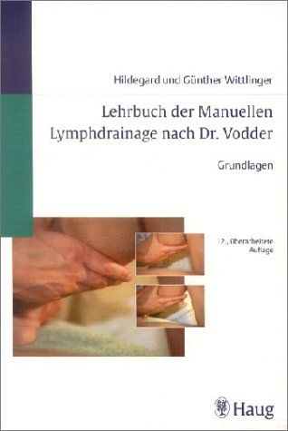 Lehrbuch der Manuellen Lymphdrainage nach Dr. Vodder, 3 Bde., Bd.1, Grundlagen Medicine