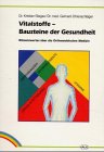 Vitalstoffe - Bausteine der Gesundheit. Wissenswertes über die orthomolekulare Medizin book