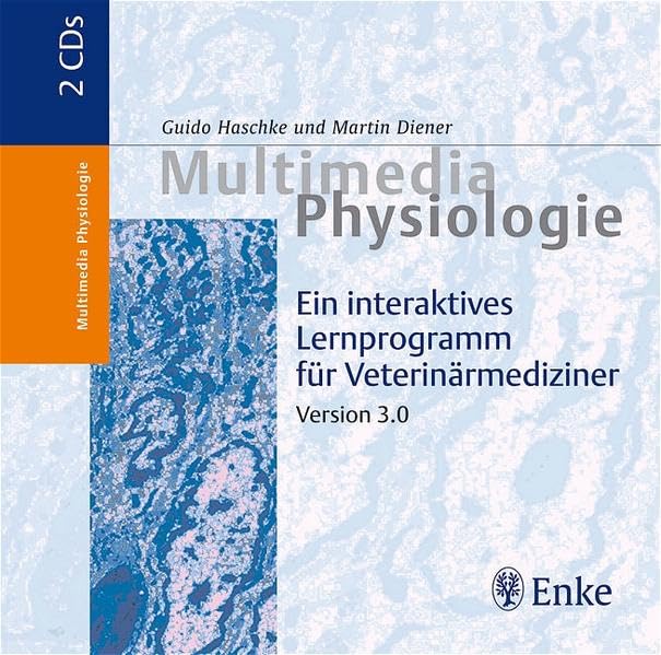Multimedia Physiologie - ein interaktives Lernprogramm für Veterinärmediziner: CD-ROM 1: Lernprogramm, CD-ROM 2: Video Frosch-Nerv-Versuch Other software
