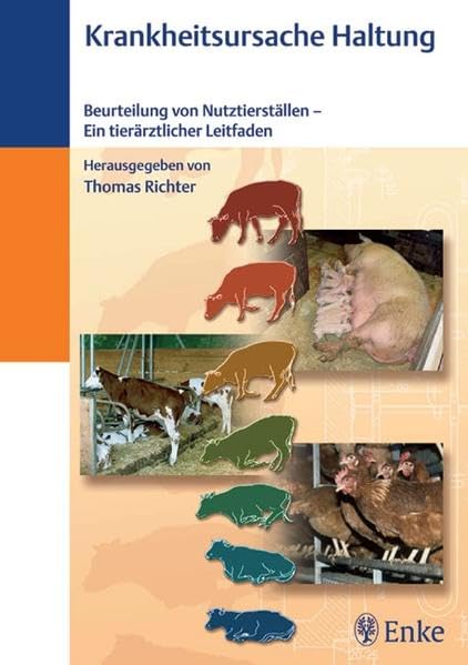 Krankheitsursache Haltung: Beurteilung von Nutztierställen - Ein tierärztlicher Leitfaden Medicine
