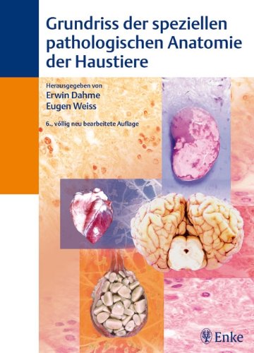 Grundriß der speziellen pathologischen Anatomie der Haustiere Medicine