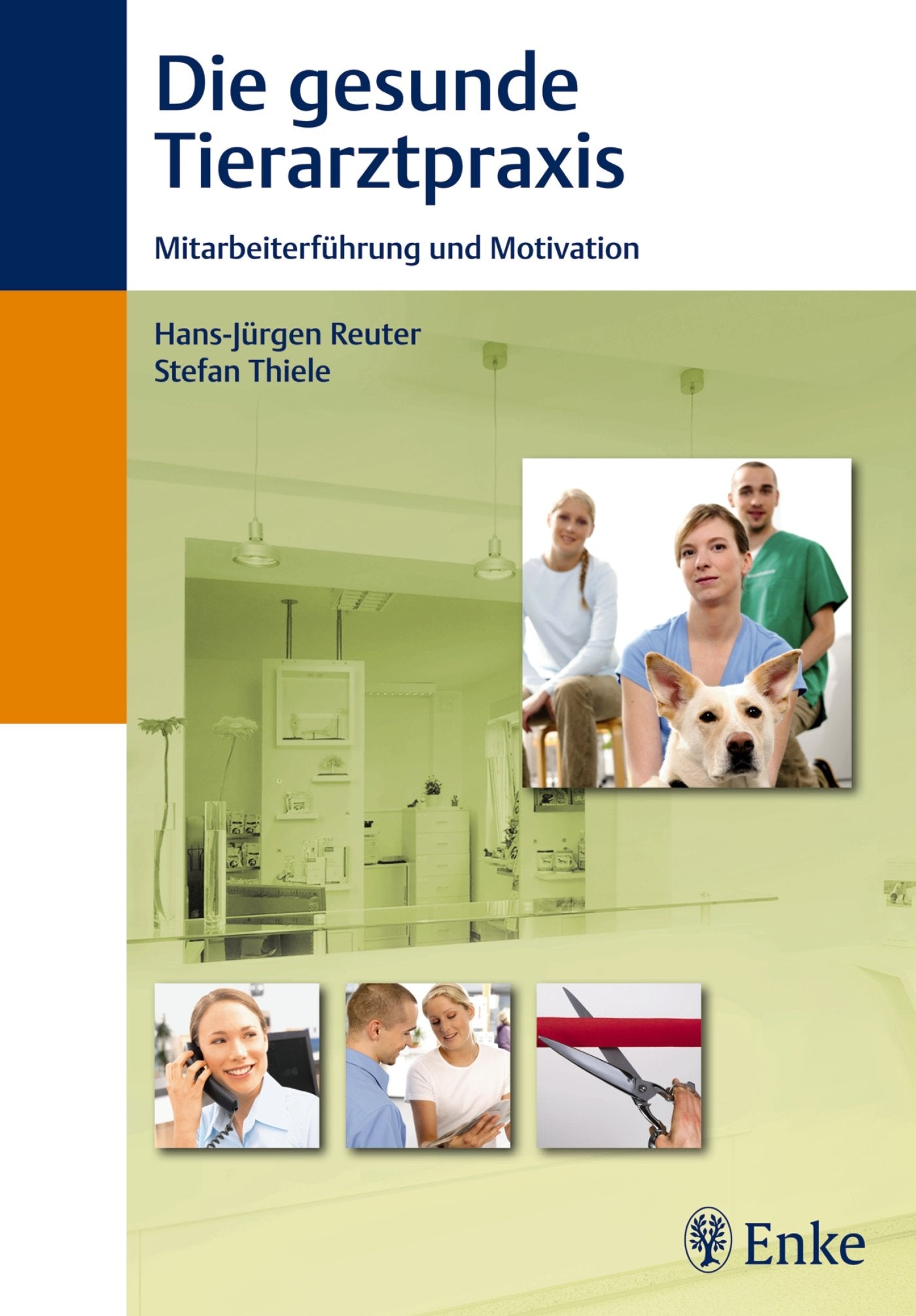 Die gesunde Tierarztpraxis: Mitarbeiterführung und Motivation Medicine