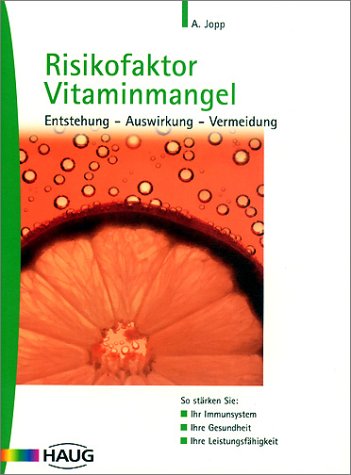 Risikofaktor Vitaminmangel. Entstehung - Auswirkung - Vermeidung Medicine