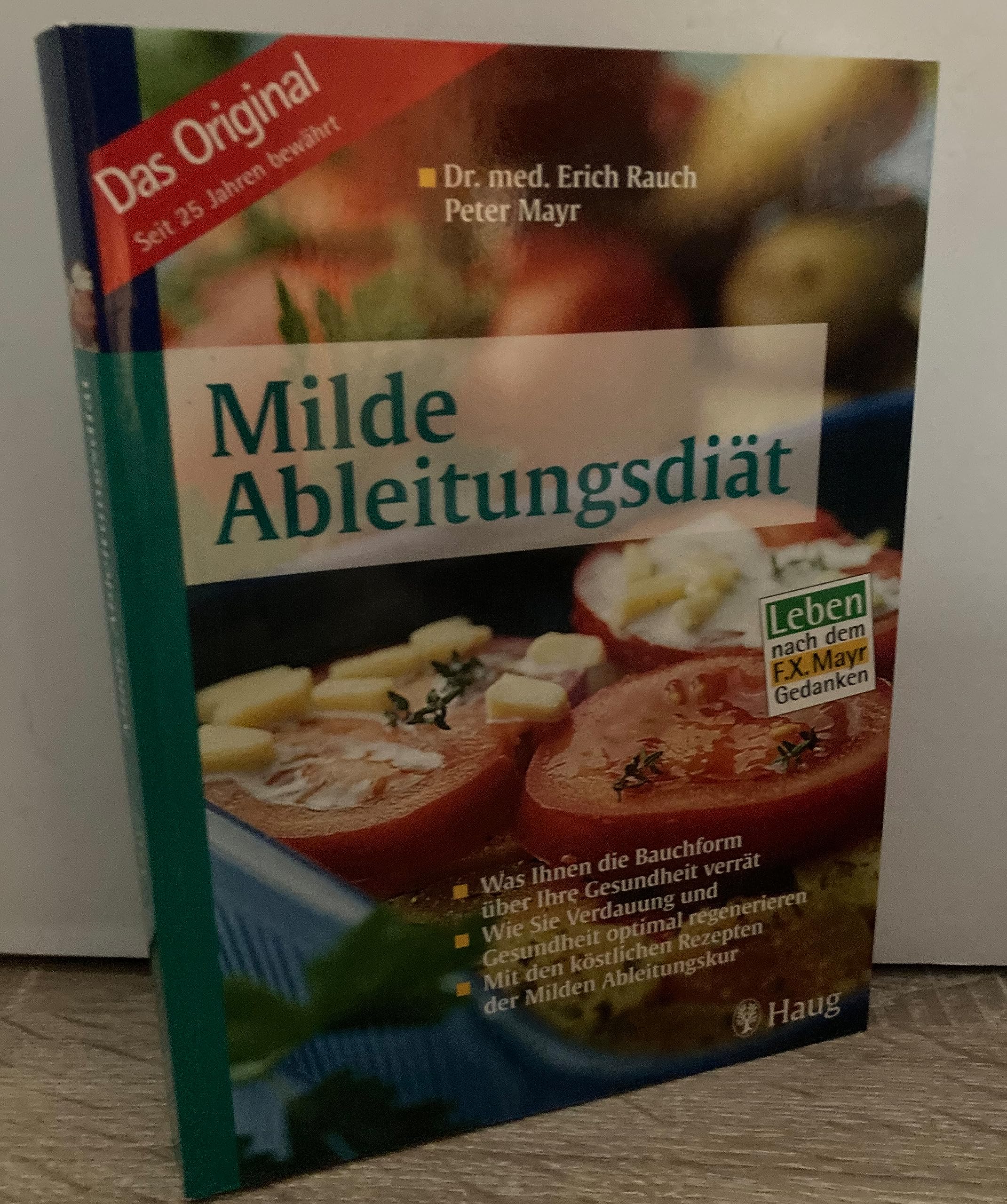 Milde Ableitungsdiät. Das Original: Was Ihnen die Bauchform über Ihre Gesundheit verrät. Wie Sie Verdauung und Gesundheit optimal regenerieren. Mit ... Leben nach dem F.X.Mayr-Gedanken Leisure, Home & Garden