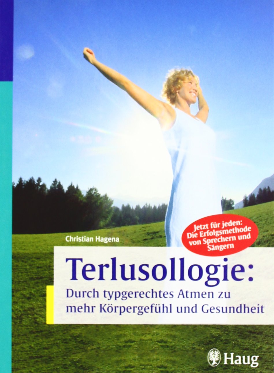 Terlusollogie: Durch typgerechtes Atmen zu mehr Körpergefühl und Gesundheit Medicine