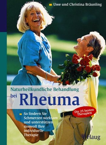 Naturheilkundliche Behandlung bei Rheuma. So lindern Sie Ihre Schmerzen wirksam und unterstützen sinnvoll Ihre individuelle Therapie. Die 25 besten Therapien Medicine