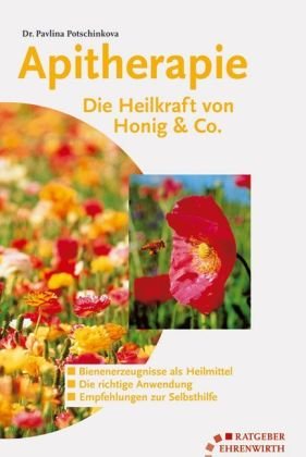 Apitherapie: Die Heilkraft von Honig & Co. Health, Nutrition & Fitness