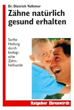 Zähne natürlich gesund erhalten: Sanfte Heilung durch biologische Zahnheilkunde Medicine