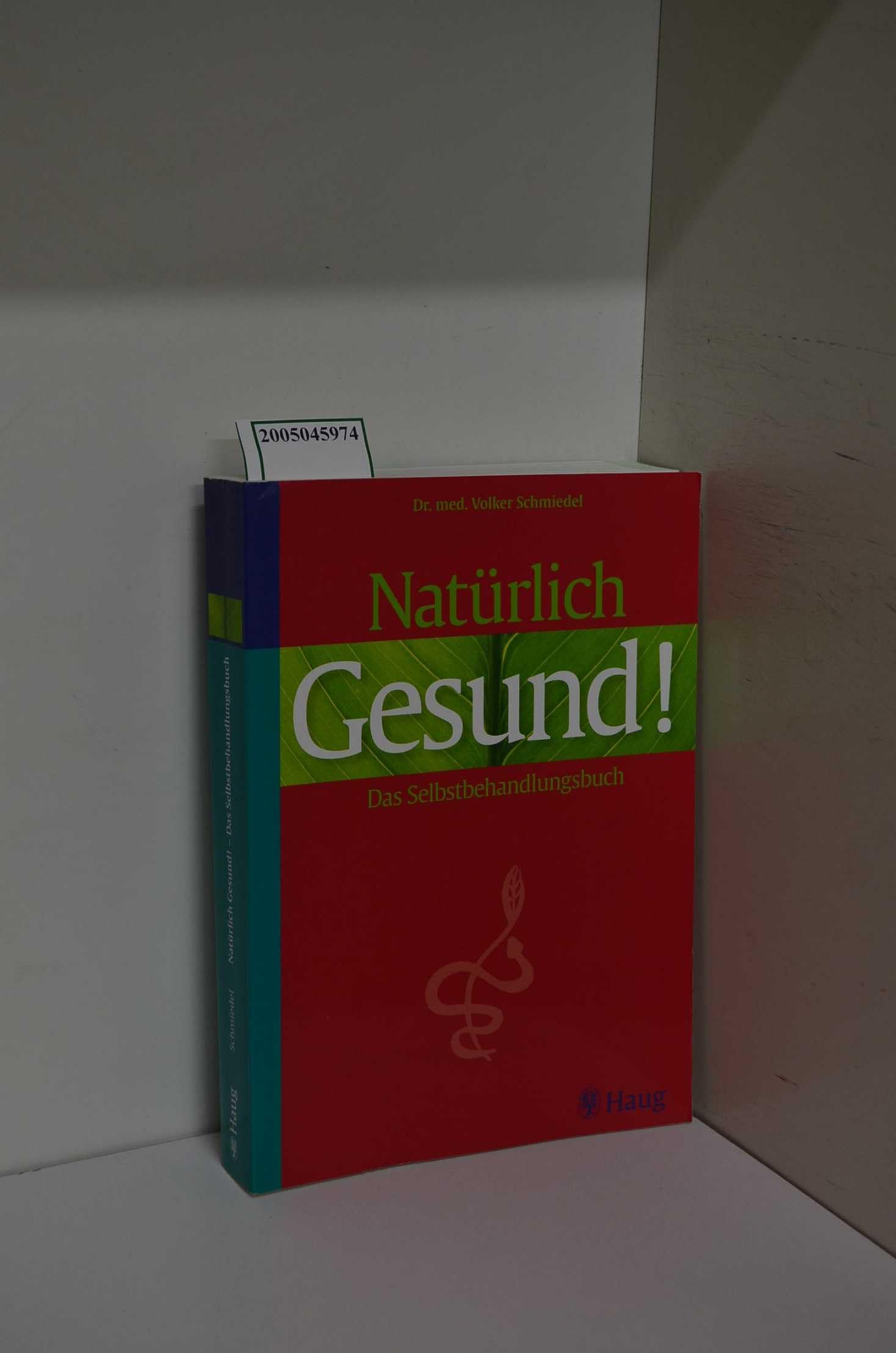 Natürlich gesund: Das Selbstbehandlungsbuch Medicine