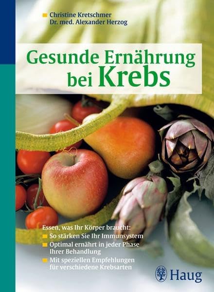 Gesunde Ernährung bei Krebs: Essen, was Ihr Körper braucht: So stärken Sie Ihr Immunsystem Leisure, Home & Garden Books