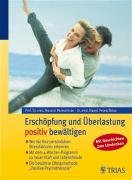 Erschöpfung und Überlastung positiv bewältigen: Neue Motivation: "Es ist nicht schlimm, wenn man hinfällt, sondern wenn man liegen bleibt." ... Lebensfreude. Mit Geschichten zum Umdenken Books