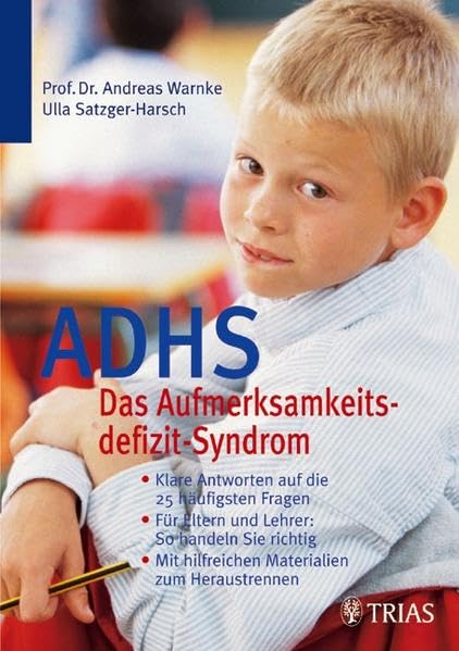 ADHS: Das Aufmerksamkeitsdefizit-Syndrom: Klare Antworten auf die 25 häufigsten Fragen Parents & Children