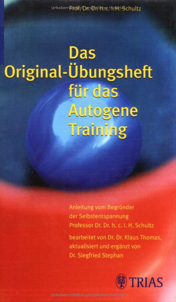 Das Original-Übungsheft für das Autogene Training: Anleitung vom Begründer der Selbstentspannung Lifestyle