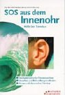 SOS aus dem Innenohr. Hilfe bei Tinnitus Health, Nutrition & Fitness
