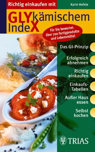 Richtig einkaufen mit glykämischem Index (Richtig einkaufen (bei) ... (TRIAS im MVS)) Lifestyle