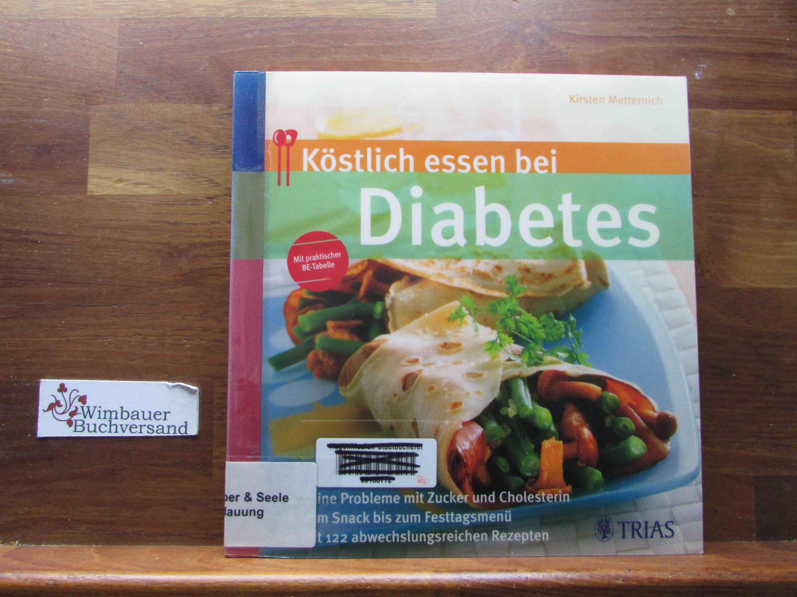 Köstlich essen bei Diabetes: Keine Probleme mit Zucker und Cholesterin. Vom Snack bis zum Festtagsmenü. Mit 122 abwechslungsreichen Rezepten Health, Nutrition & Fitness
