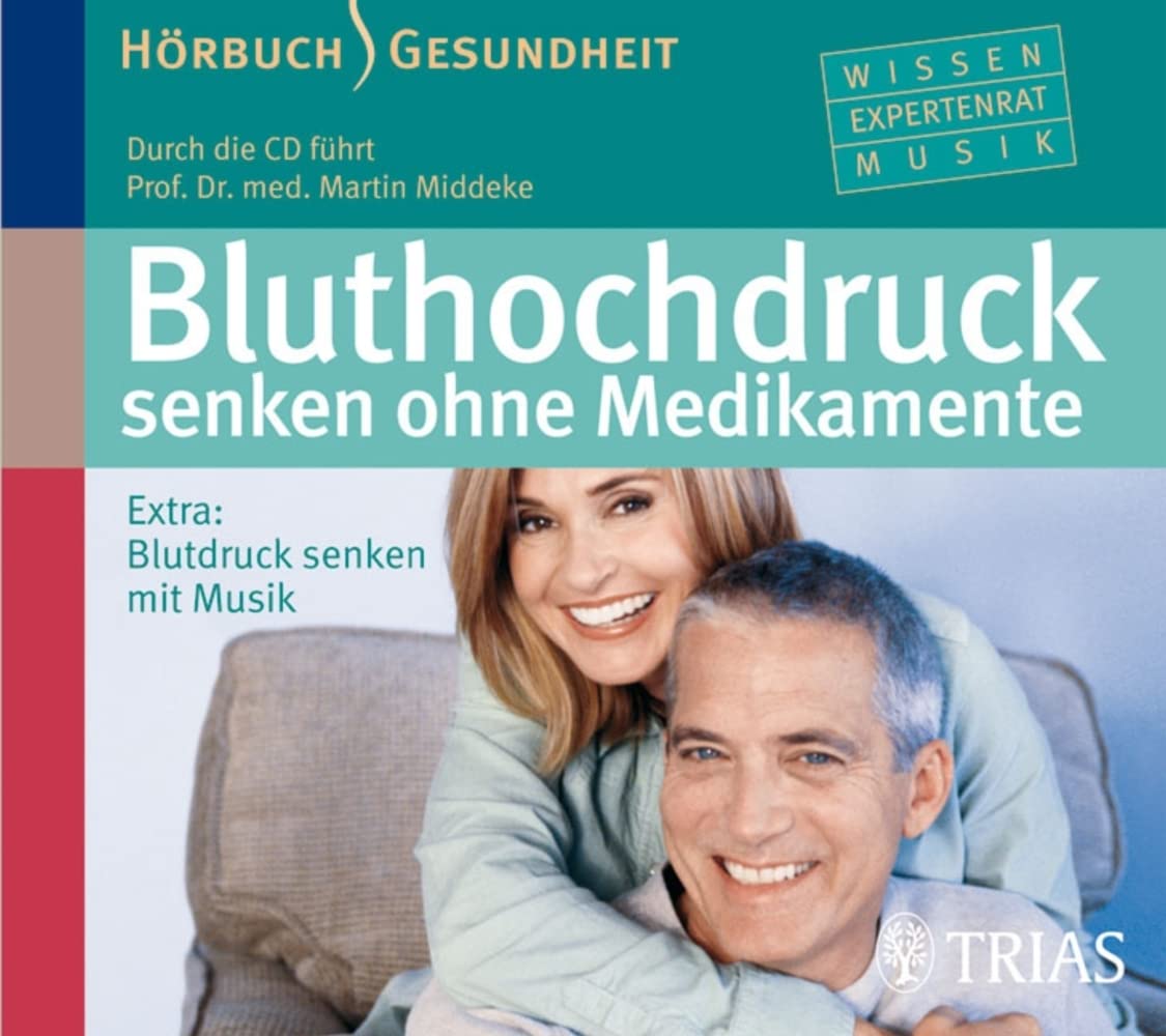 Bluthochdruck senken ohne Medikamente - Hörbuch: Blutdruck senken durch Entspannung (TRIAS Audiobook) Medicine