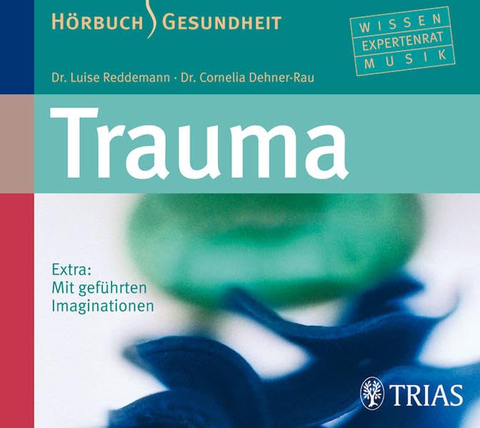 Trauma: Extra: Mit geführten Imaginationen Psychology