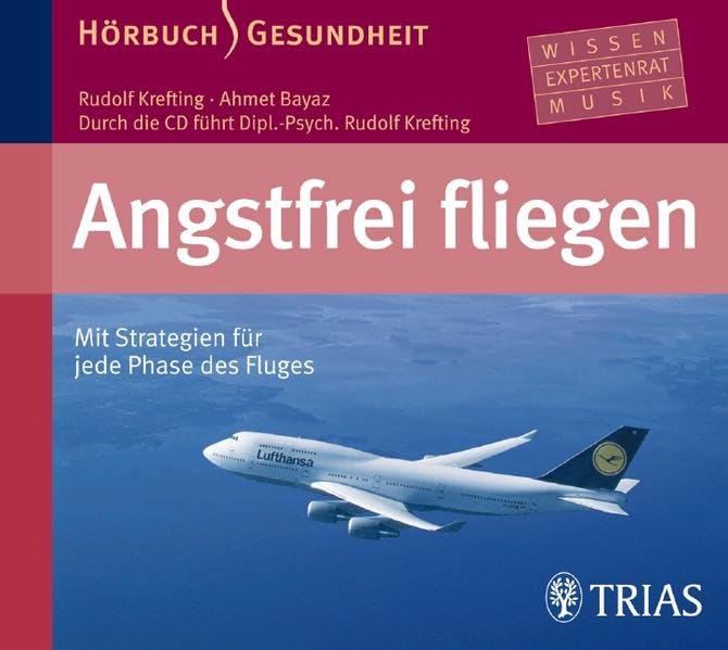 Angstfrei fliegen - Hörbuch: Mit Strategien für jede Phase des Fluges (Hörbuch Gesundheit) Health, Nutrition & Fitness