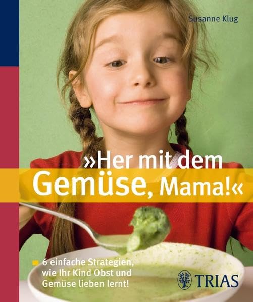 "Her mit dem Gemüse, Mama!": 6 einfache Strategien, wie Ihr Kind Obst und Gemüse lieben lernt! Leisure, Home & Garden