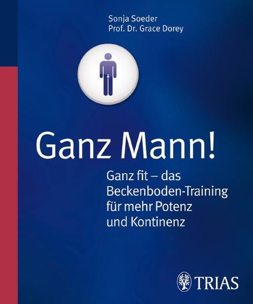 Ganz Mann! Ganz fit - das Beckenboden-Training für mehr Potenz und Kontinenz Partnership & Love