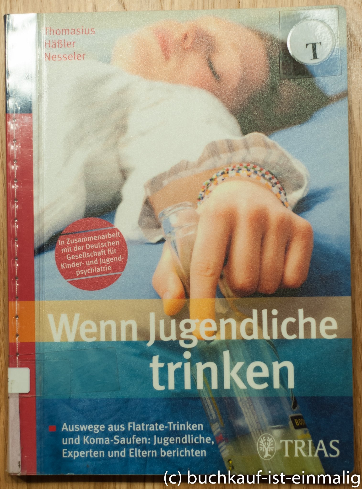 Wenn Jugendliche trinken: Auswege aus Flatrate-Trinken und Koma-Saufen: Jugendliche, Experten und Eltern berichten Medicine