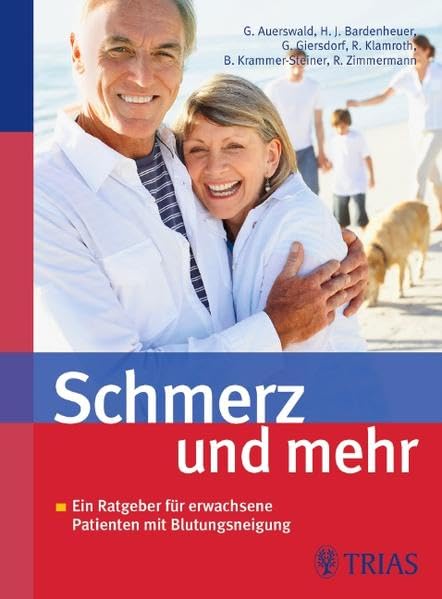 Schmerz und mehr: Ein Ratgeber für erwachsene Patienten mit Blutungsneigung Medicine