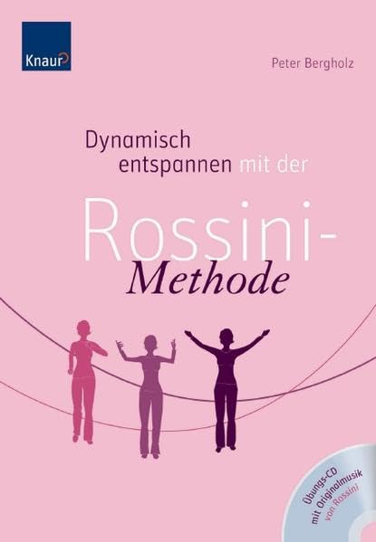 Product Image: Dynamisch entspannen mit der Rossini-Methode