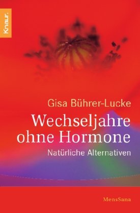 Wechseljahre ohne Hormone: Natürliche Alternativen Health, Nutrition & Fitness