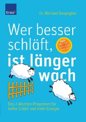 Wer besser schläft, ist länger wach: Das 2-Wochen-Programm für tiefen Schlaf und mehr Energie. Test: Welcher Schlaftyp sind Sie? Health, Nutrition & Fitness