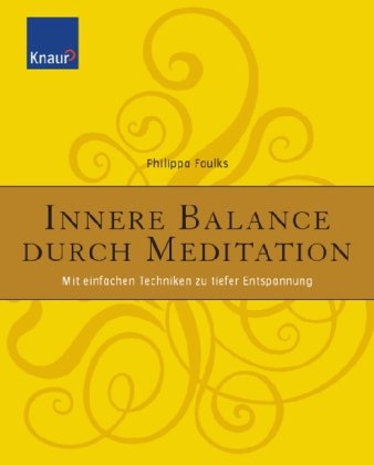 Innere Balance durch Meditation: Mit einfachen Techniken zu tiefer Entspannung book