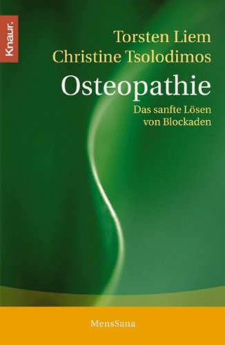 Osteopathie: Das sanfte Lösen von Blockaden Health, Nutrition & Fitness