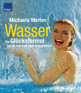 Wasser - die Glücksformel für Schönheit und Gesundheit Books