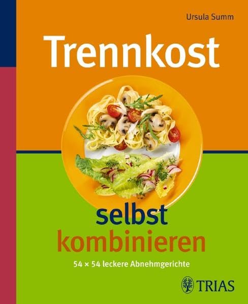 Trennkost selbst kombinieren Leisure, Home & Garden