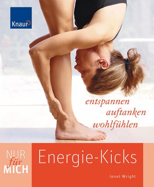 Nur für mich - Energie-Kicks: Entspannen, auftanken, wohlfühlen Health, Nutrition & Fitness