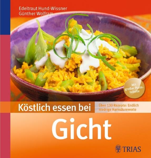 Köstlich essen bei Gicht: Über 130 Rezepte: Endlich niedrige Harnsäurewerte (REIHE, Köstlich essen) Leisure, Home & Garden
