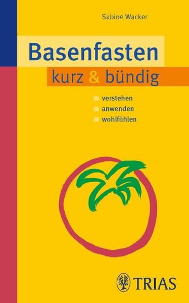 Basenfasten kurz & bündig: verstehen - anwenden - wohlfühlen Leisure, Home & Garden