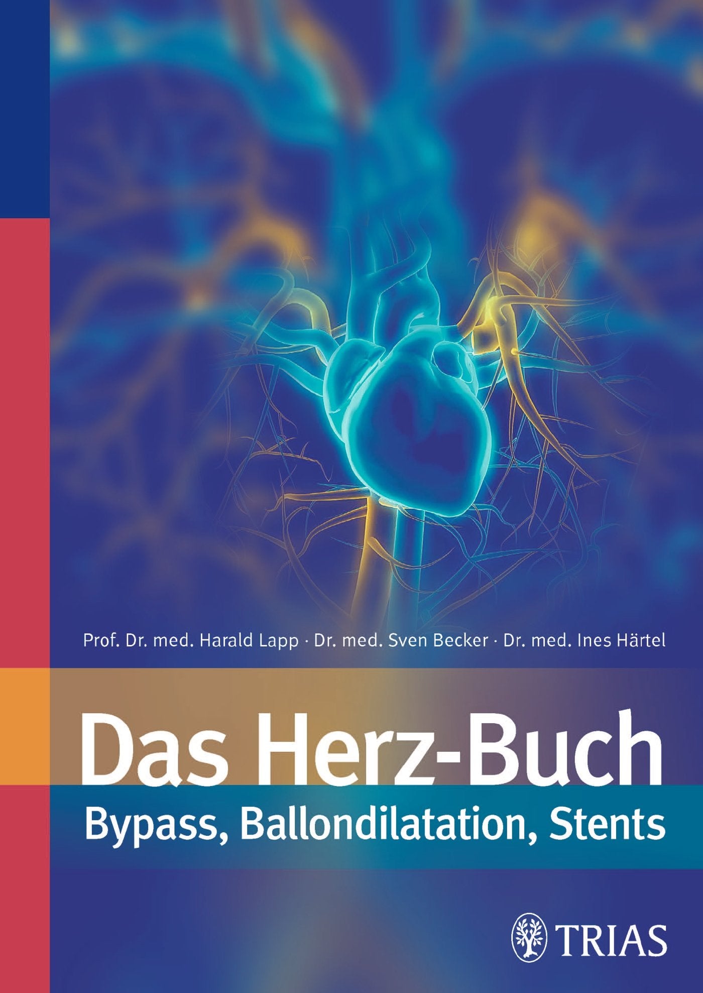 Das Herz-Buch: Bypass, Ballondilatation, Stents Health, Nutrition & Fitness