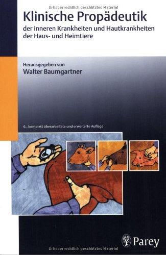 Klinische Propädeutik der inneren Krankheiten und Hautkrankheiten der Haus- und Heimtiere Medicine
