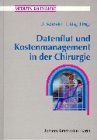 Datenflut und Kostenmanagement in der Chirurgie - Schröder, Dieter book