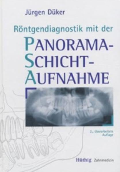 Röntgendiagnostik mit der Panoramaschichtaufnahme: . Zus.-Arb.: Jürgen Düker Medicine