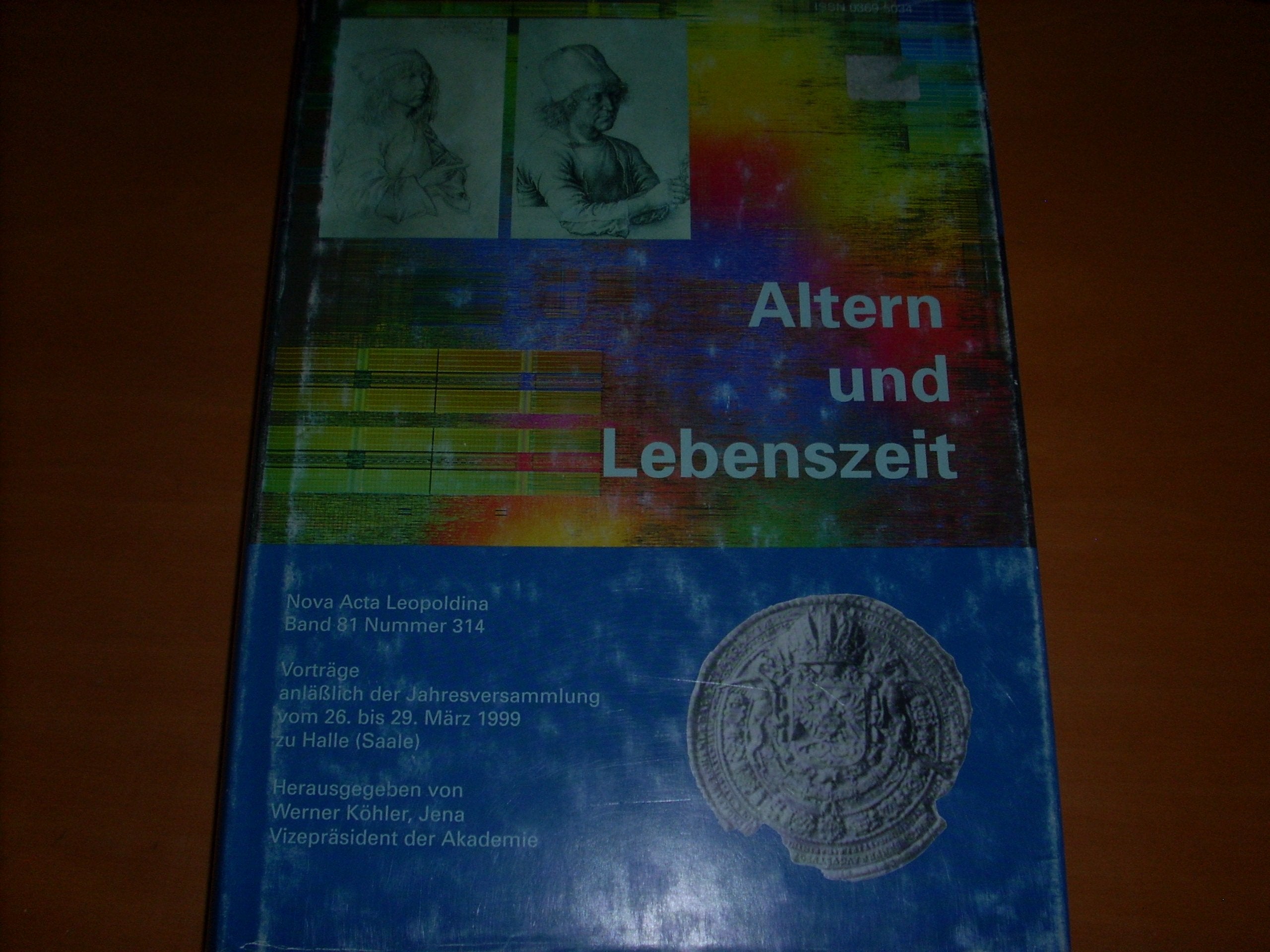 Altern und Lebenszeit. Vorträge anlässlich der Jahresversammlung vom 26. bis 29. März 1999 zu Halle (Saale) Contemporary literature