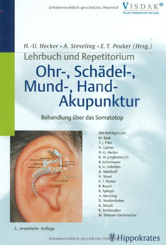Lehrbuch und Repetitorium. Ohr-, Schädel-, Mund-, Hand-Akupunktur: Behandlung über das Somatotop Medicine