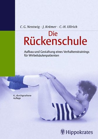 Die Rückenschule. Aufbau und Gestaltung eines Verhaltenstrainings für Wirbelsäulepatienten Medicine